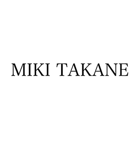 MIKI TAKANE